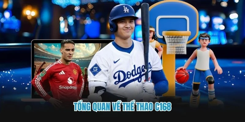 Tổng quan về thể thao C168